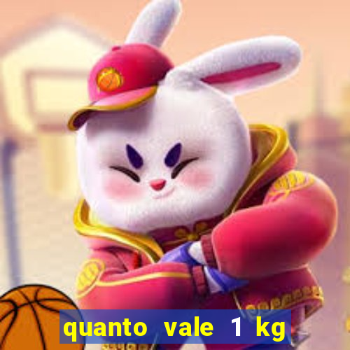 quanto vale 1 kg de lacre de latinha 2024